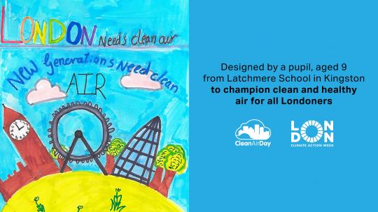 'New generations need clean air.' Drawing of clean air and sky in London. Designed by a pupil, aged 9, from Latchmere School in Kingston.